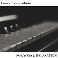 Study Piano, Piano Music for Exam Study, Concentrate with Classical Piano - #21 Light Classical Pieces for Yoga