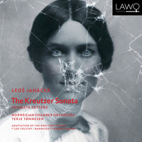 Norwegian Chamber Orchestra - Leoš Janáček: The Kreutzer Sonata & Intimate Letters