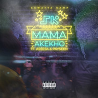 Skwatta kamp - Mama Akekho (Explicit)