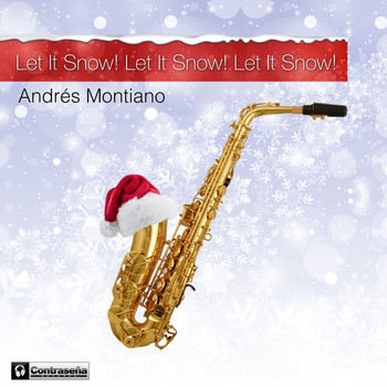Andres Montiano - Let It Snow! Let It Snow! Let It Snow!