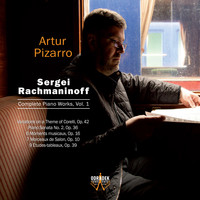 Artur Pizarro - Sergei Rachmaninoff: Complete Piano Works, Vol. 1