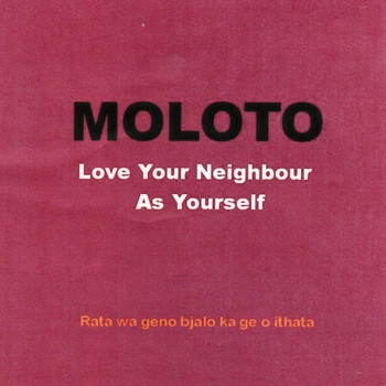 Moloto - Love Your Neighbour as Yourself