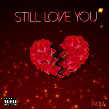 Truly - Still Love You