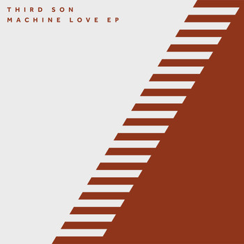 Third Son - Machine Love EP