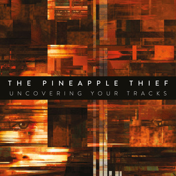 The Pineapple Thief - Uncovering Your Tracks (Edit)