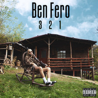 Ben Fero - 3 2 1 (Explicit)
