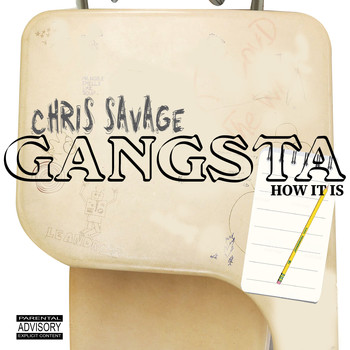 Chris Savage - Gangsta How It Is (Explicit)