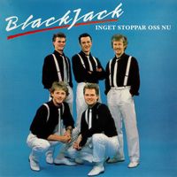 BlackJack - Inget stoppar oss nu