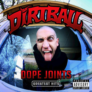The Dirtball - Dope Joints Greatest Hits (Explicit)