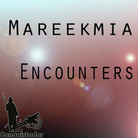 MAREEKMIA - Encounters