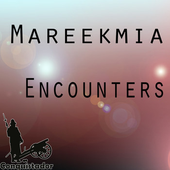 MAREEKMIA - Encounters