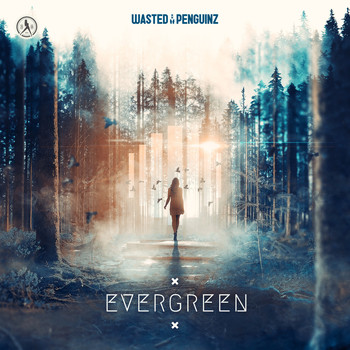 Wasted Penguinz - Evergreen
