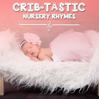 Nursery Rhymes, Sleep Baby Sleep, Bedtime Baby - #18 Crib-tastic Nursery Rhymes