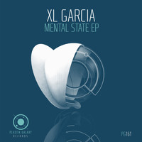 XL Garcia - Mental State EP