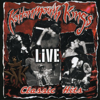 Kottonmouth Kings - Classic Hits Live (Explicit)