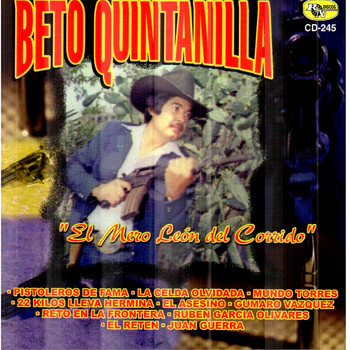 Beto Quintanilla - El Mero Leon del Corrido