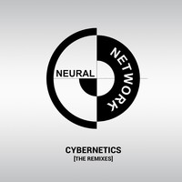 Neural Network - Cybernetics (The Remixes)