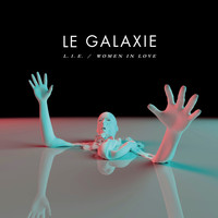 LE GALAXIE - L.I.E / Women in Love
