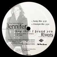 Jennifer Rivers - Now That I Found You / Precious Love