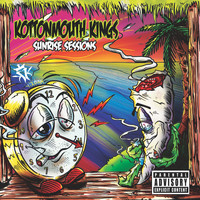 Kottonmouth Kings - Sunrise Sessions (Explicit)