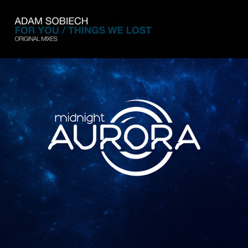 Adam Sobiech - For You / Things We Lost
