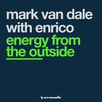 Mark Van Dale With Enrico - Energy From The Outside