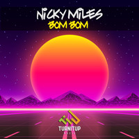 Nicky Miles - Bom Bom