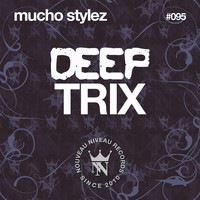 Mucho Stylez - Deeptrix