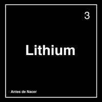 Antes de Nacer - Lithium