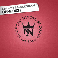 Tom Novy & Anna Deutsch - Ohne Dich