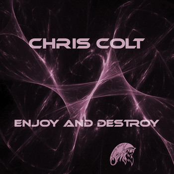 Chris Colt - Enjoy and Destroy