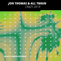 Jon Thomas & All Twain - Crazy 2k19