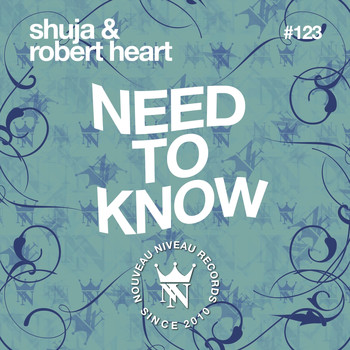 Shuja & Robert Heart - Need to Know