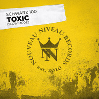 Schwarz 100 - Toxic (Slow Mode)