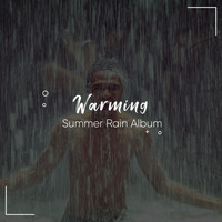 Sleep Sounds of Nature, Nature Sounds, Rain for Deep Sleep - #18 Warming Summer Rain Album for Natural Sleep Aid