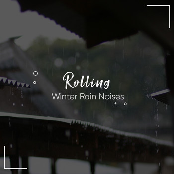 Sample Rain Library, Nature Recordings, Rain Sounds & Nature Sounds - #16 Rolling Winter Rain Noises
