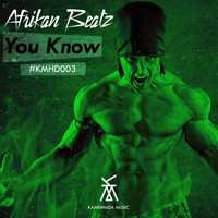 Afrikan Beatz - You Know