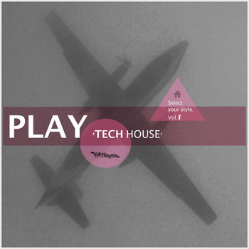 Various Artists - Play / Tech House - Select Your Style, Vol. 1