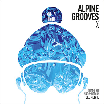 Various Artists - Alpine Grooves 10 (Kristallhütte)