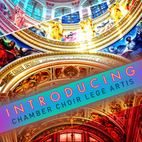 Chamber Choir Lege Artis - Introducing