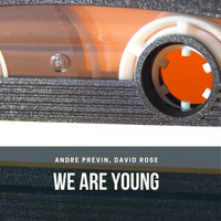 Andre Previn, David Rose - We are Young