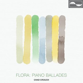 Chad Crouch - Flora: Piano Ballades
