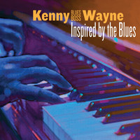 Kenny 'blues Boss' Wayne - Inspired by the Blues