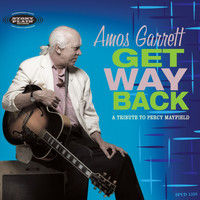 Amos Garrett - Get Way Back – A Tribute To Percy Mayfield