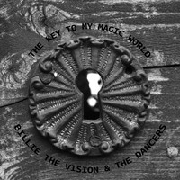 Billie The Vision & The Dancers - The Key to My Magic World