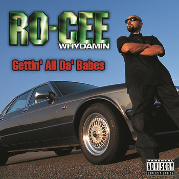 Ro-Cee - Gettin' All Da' Babes