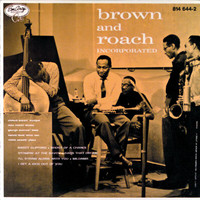 Clifford Brown, Max Roach - Brown And Roach Incorporated