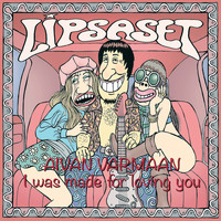 Lipsaset - Aivan varmaan (I was made for loving you)