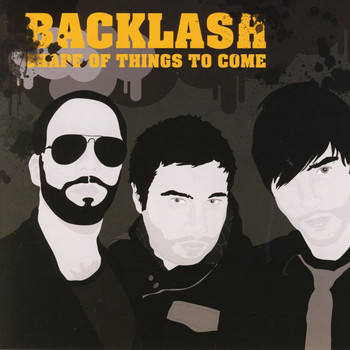 Backlash - Shape of Things to Come