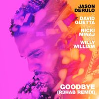 Jason Derulo x David Guetta - Goodbye (feat. Nicki Minaj & Willy William) (R3HAB Remix)